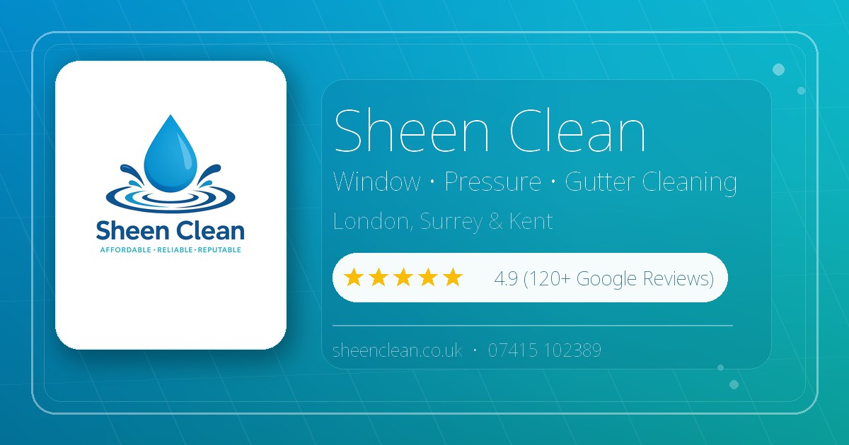 Sheen Clean — Window & Pressure Washing in London, Surrey & Kent